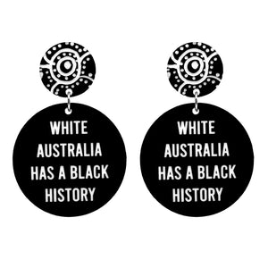 White Australia Has A Black History Earrings