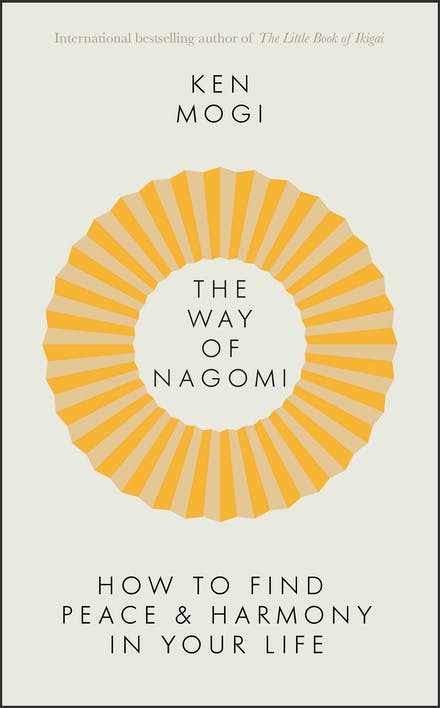 Way of Nagomi: How To Find Peace & Harmony in Your Life