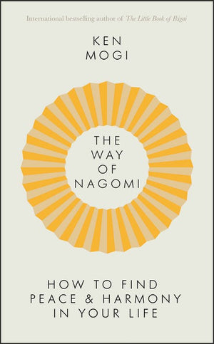 Way of Nagomi: How To Find Peace & Harmony in Your Life