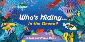 Who's Hiding in the Ocean? A Spot & Match Game