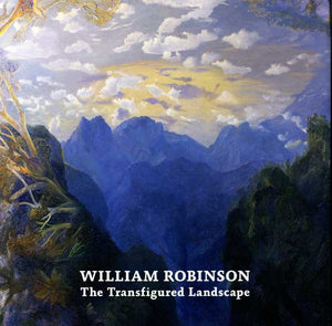 William Robinson: The Transfigured Landscape