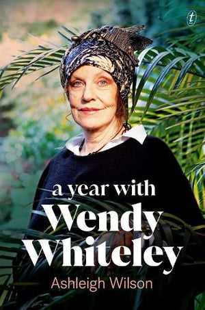 Year With Wendy Whiteley