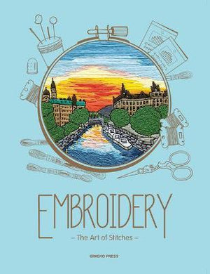 Embroidery: The Art of Stitches