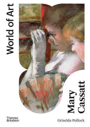 Mary Cassatt: World of Art