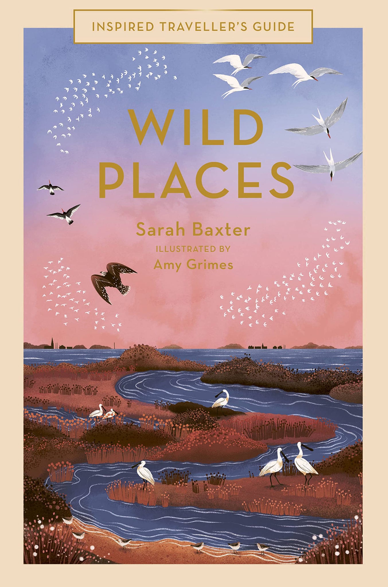 Wild Places: Inspired Traveller's Guide