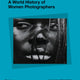 World History of Women Photographers